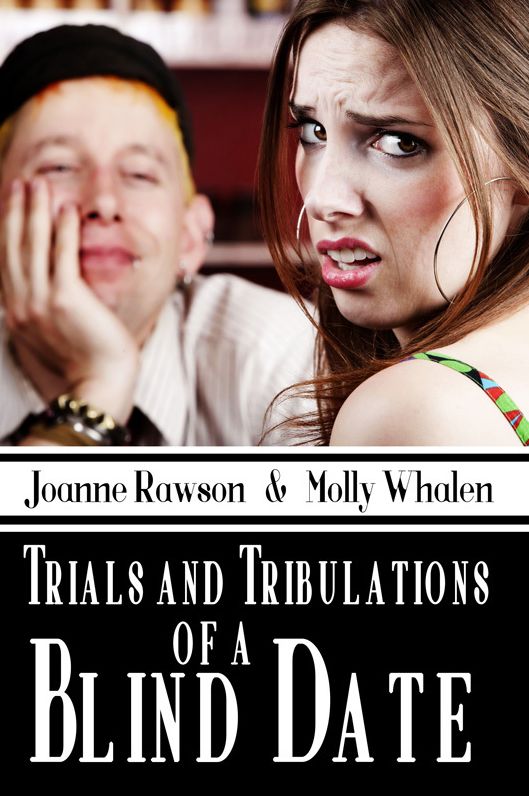 Trials and Tribulations of a Blind Date