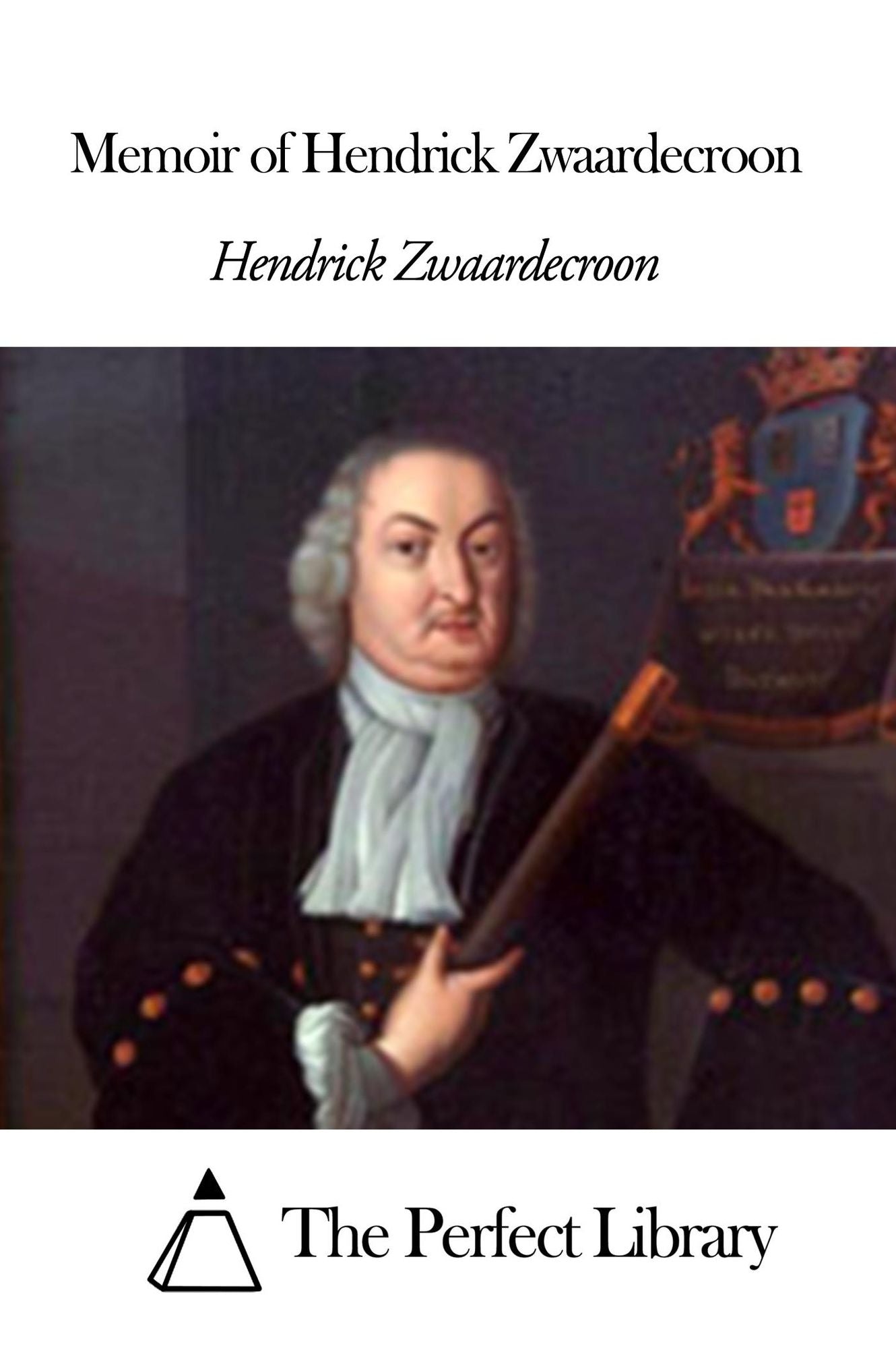 Memoir of Hendrick Zwaardecroon