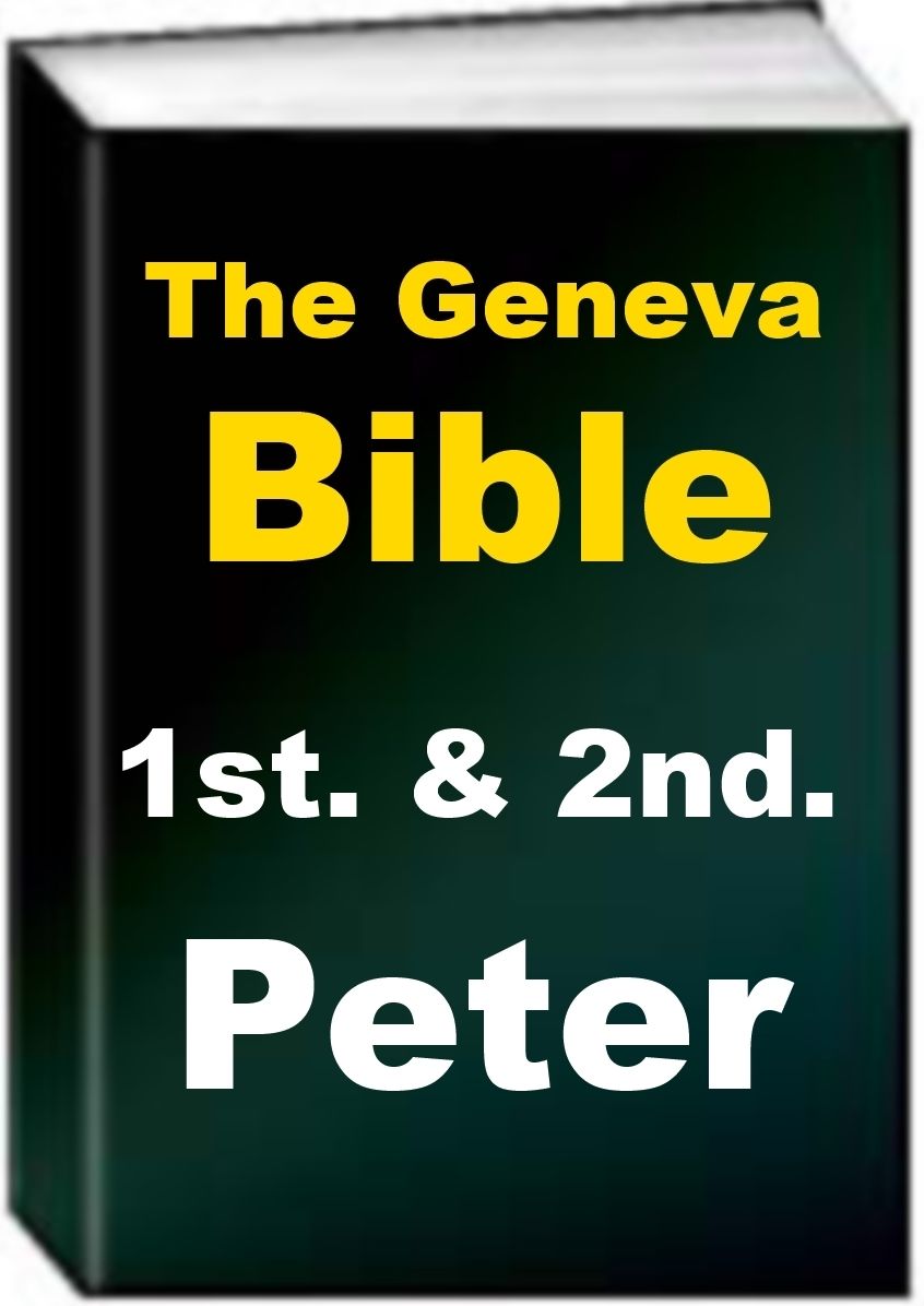 Geneva Bible - 1st. & 2nd. Peter