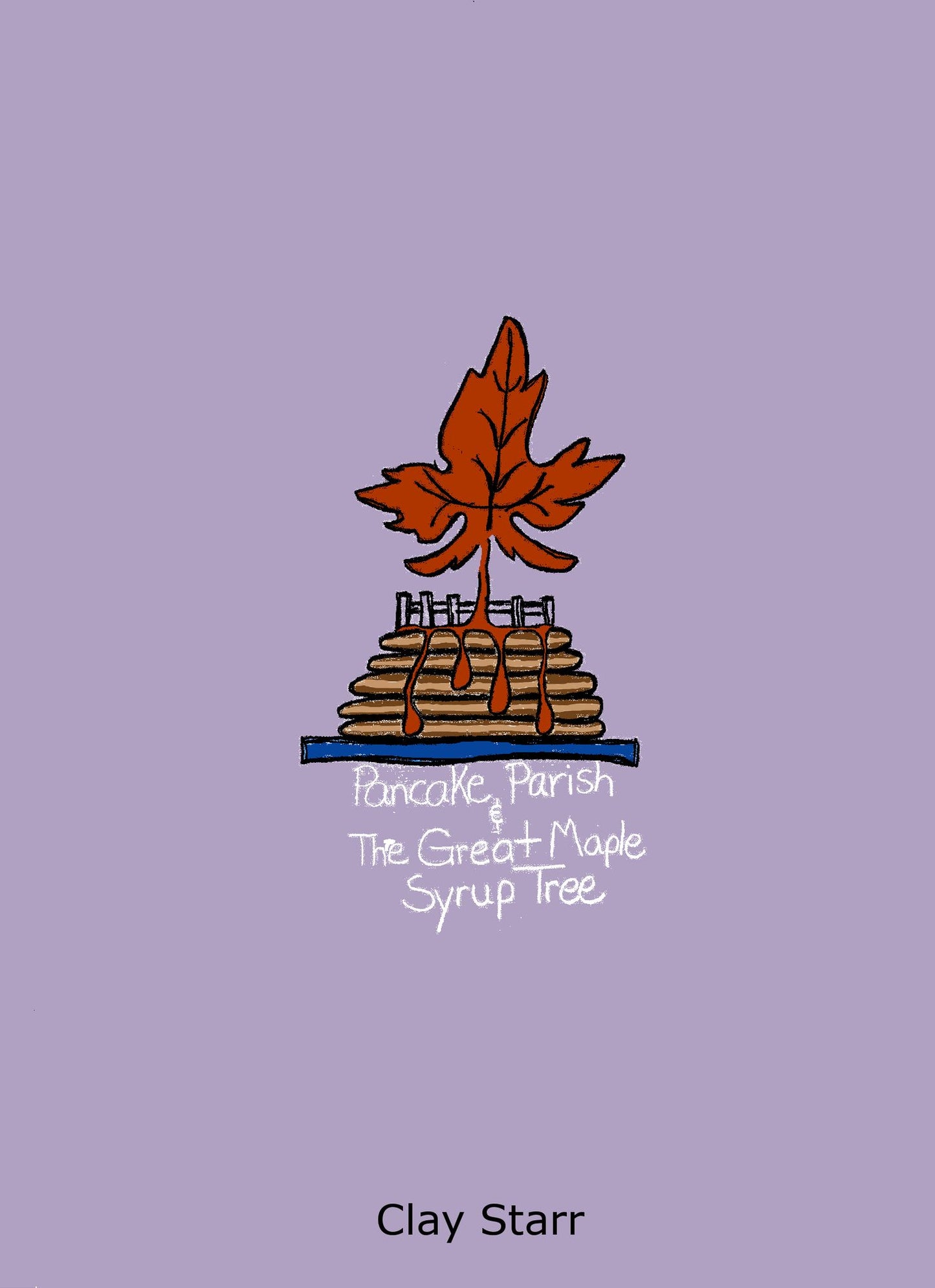 Pancake Parish And The Great Maple Syrup Tree