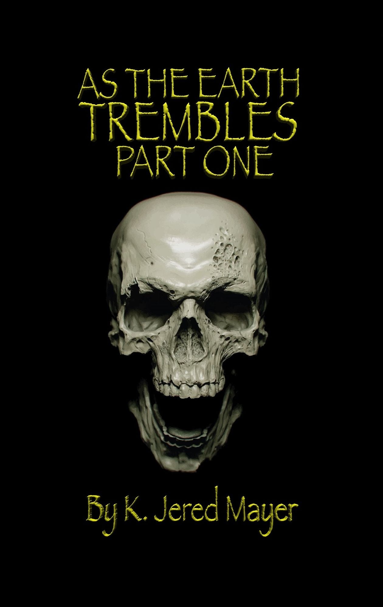 As the Earth Trembles Part One
