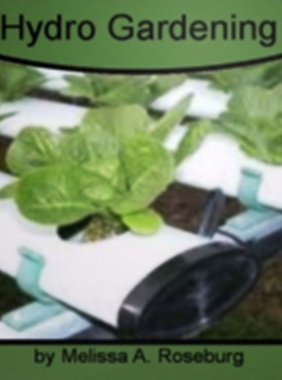 Hydro Gardening: An Extensive Reservoir On Indoor Hydroponic Gardening, Hydroponics Q&A, Hydroponic Plant Systems, Growing Without Soil and How to Grow Flowers and Vegetables with Minimal Time and Effort!