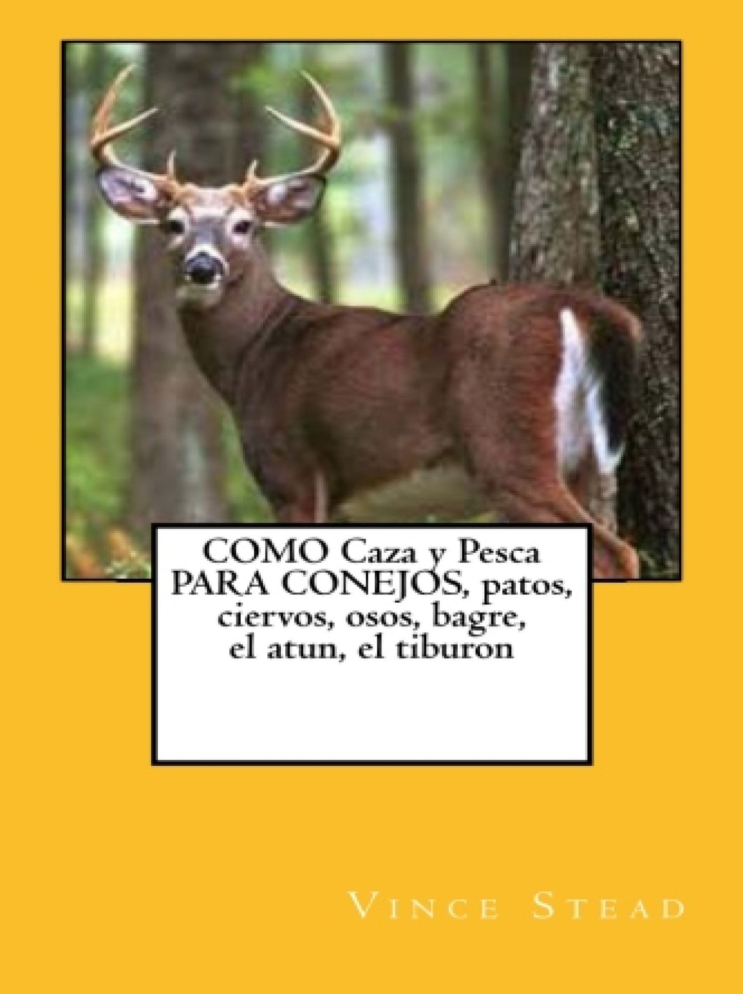 COMO Caza y Pesca PARA CONEJOS, patos, ciervos, osos, bagre, el atun, el tiburon