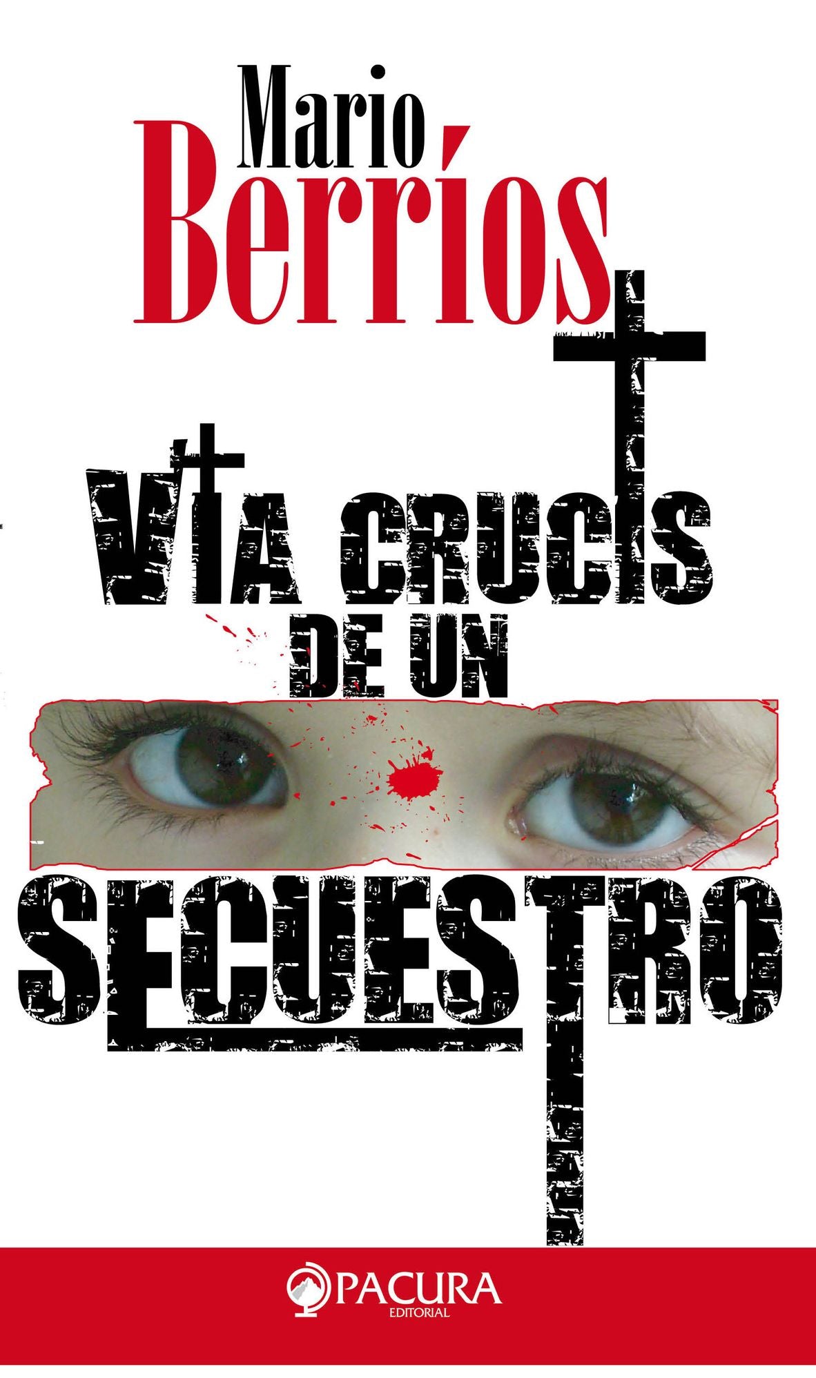 Vía crucis de un secuestro