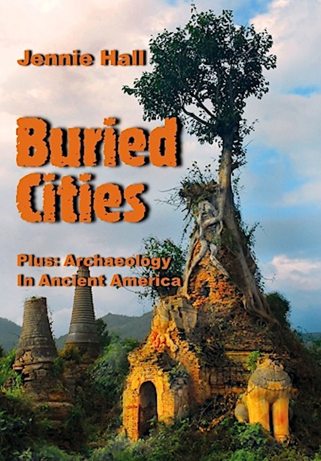 Buried Cities And Ancient America (Illustrated Edition)