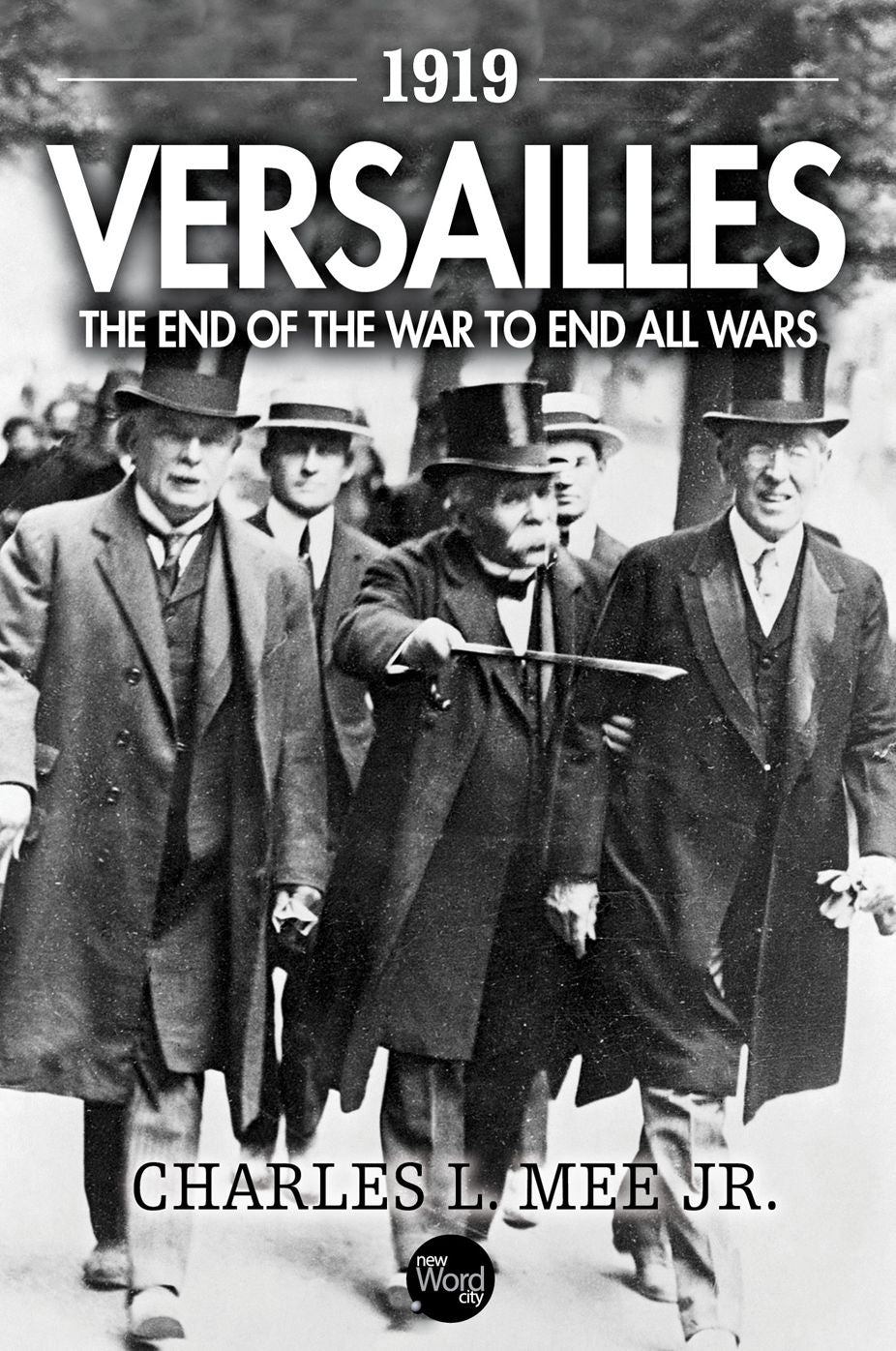 1919 Versailles: The End of the War to End All Wars