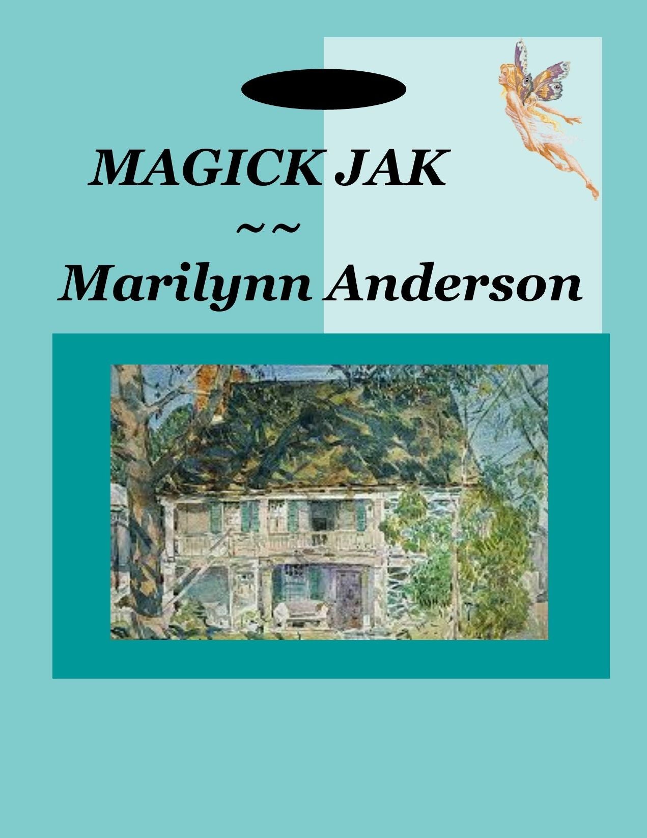 MAGICK JAK ~~ SCIENCE FICTION ~ FANTASY ~~ Easy Chapter Books for Older Kids ~~ Reading Level: Grade 3 ~~ Interest Level: Grades 5 and UP