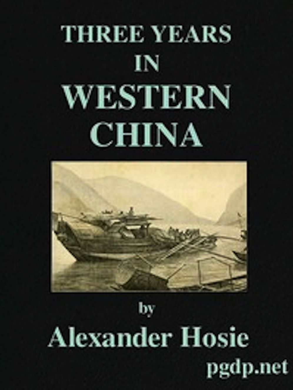 Three Years in Western China (Illustrated)