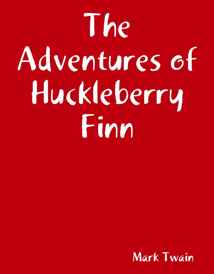 The Adventures of Huckleberry Finn