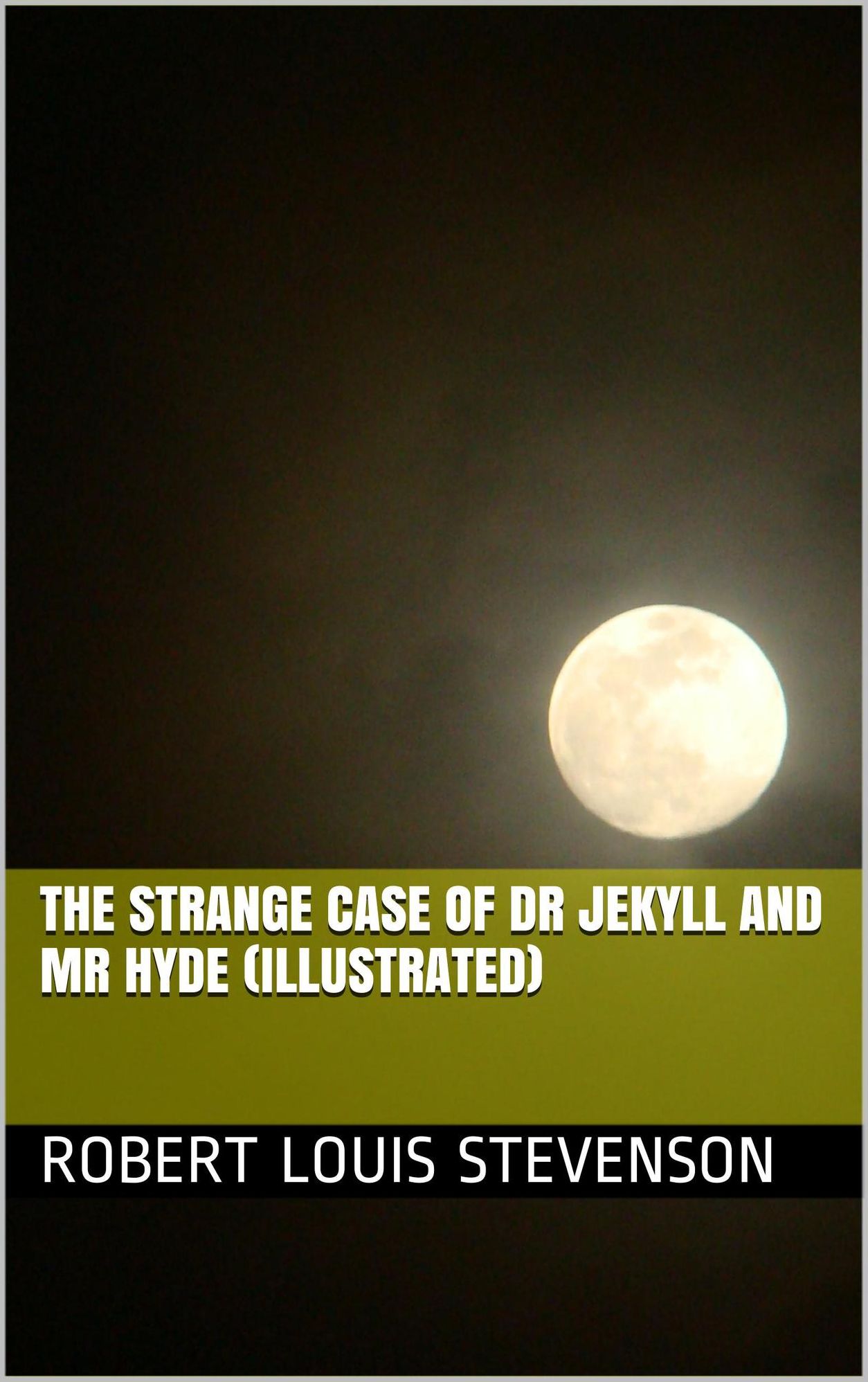 The Strange Case Of Dr Jekyll And Mr Hyde - Illustrated