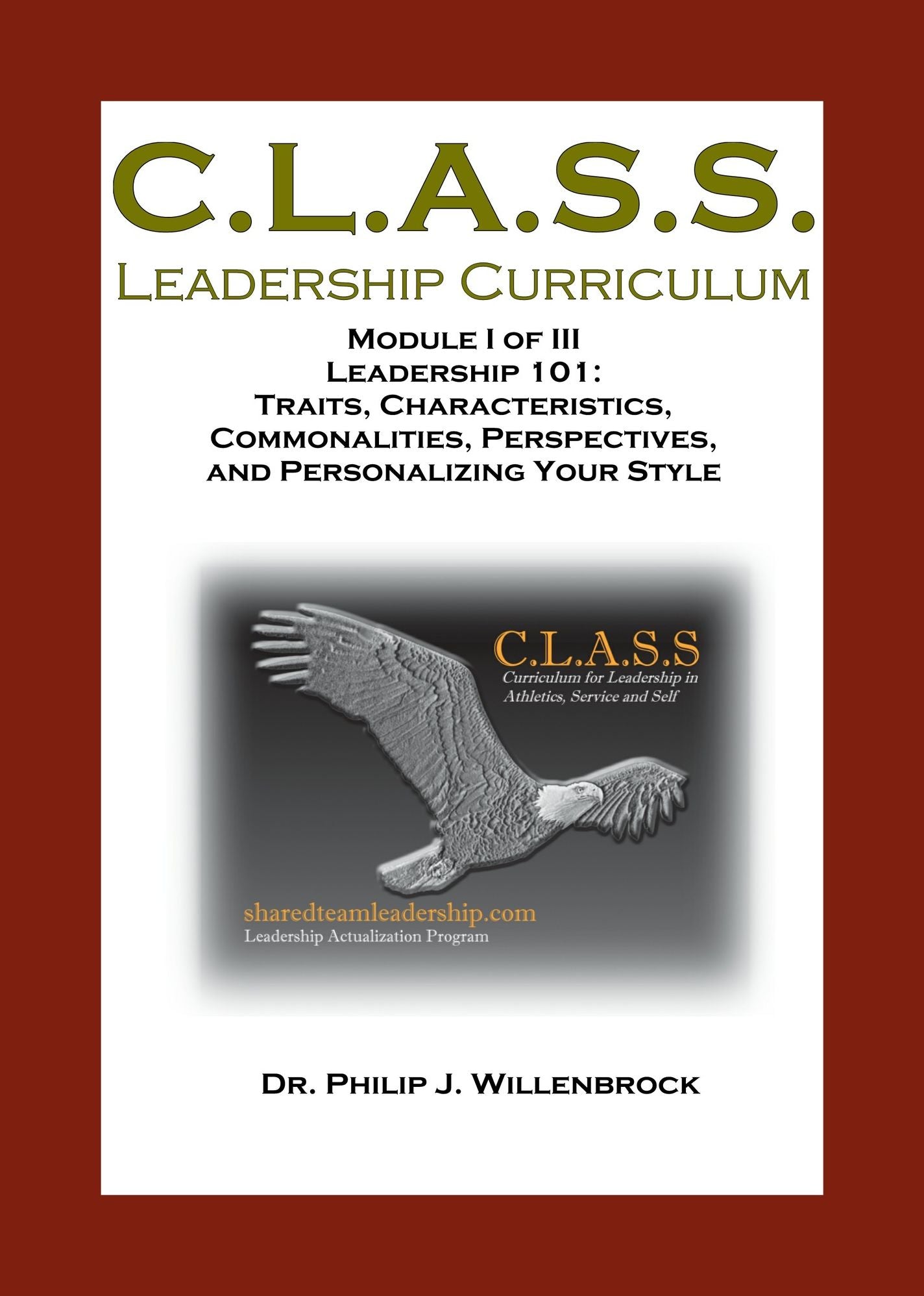 Team Captain Leadership 101: Traits, Characteristics, Commonalities, Perspectives and Personalizing Your Style