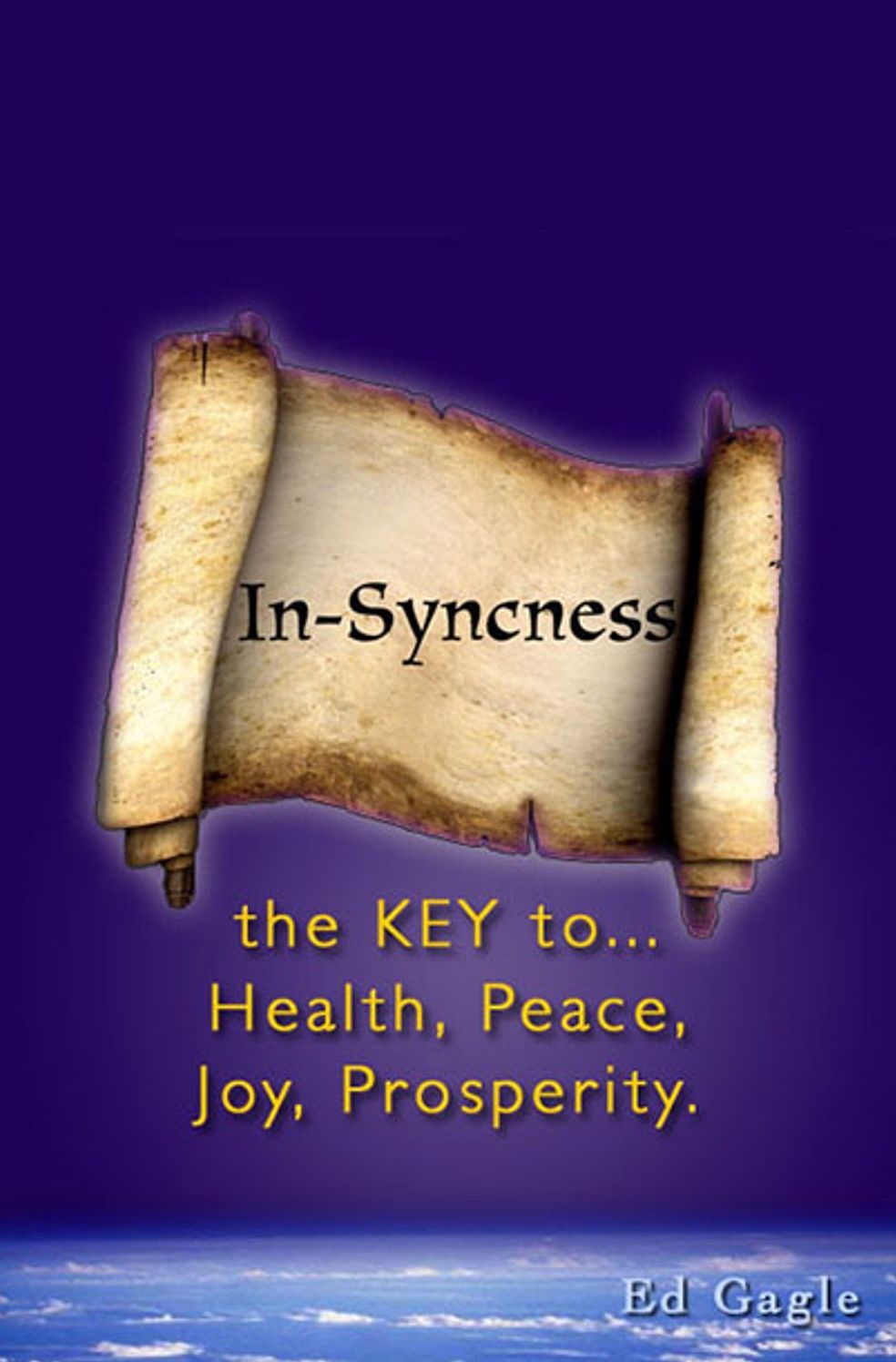 In-Syncness the KEY to Health, Peace, Joy, Prosperity (Christian Version)