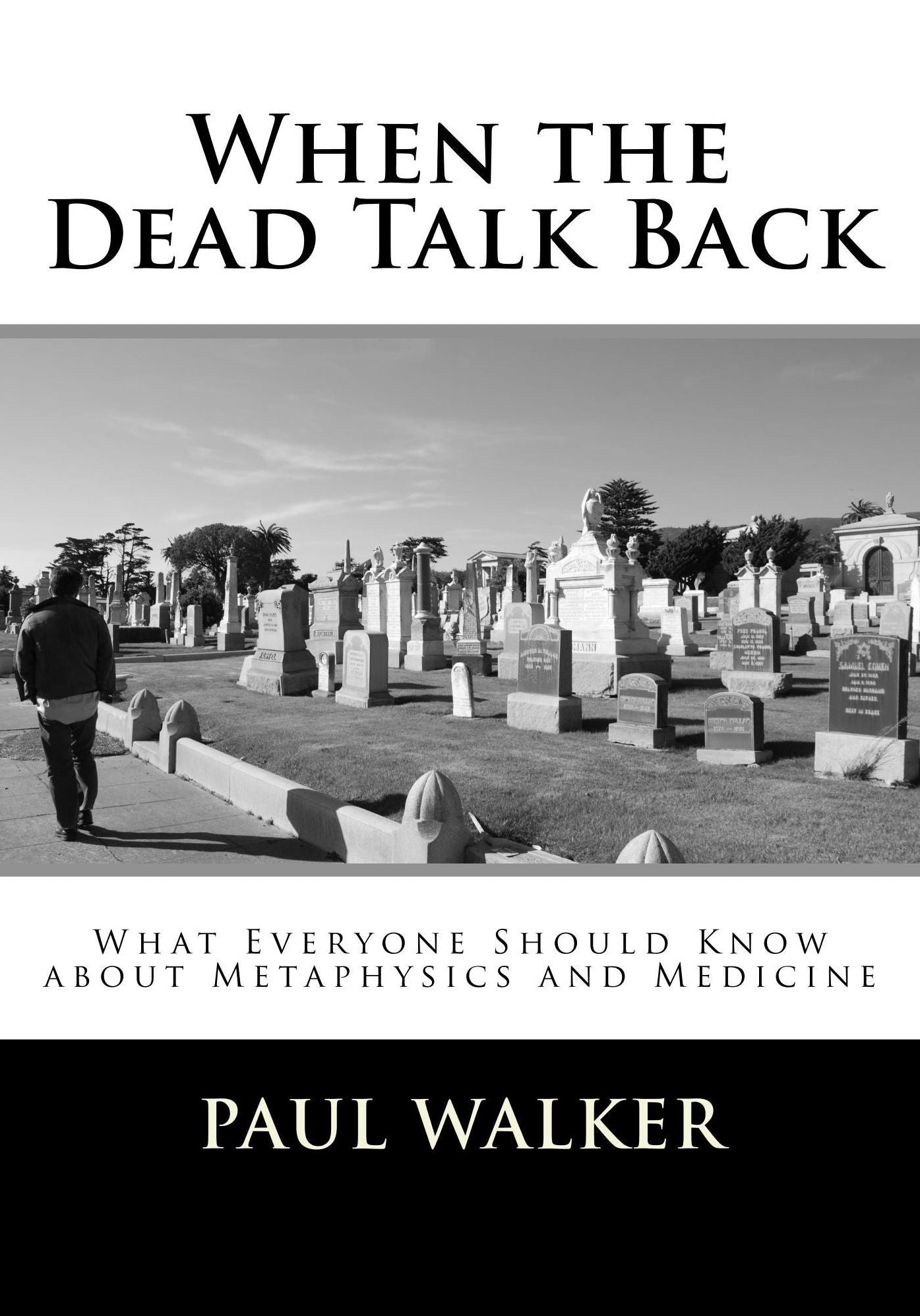When The Dead Talk Back