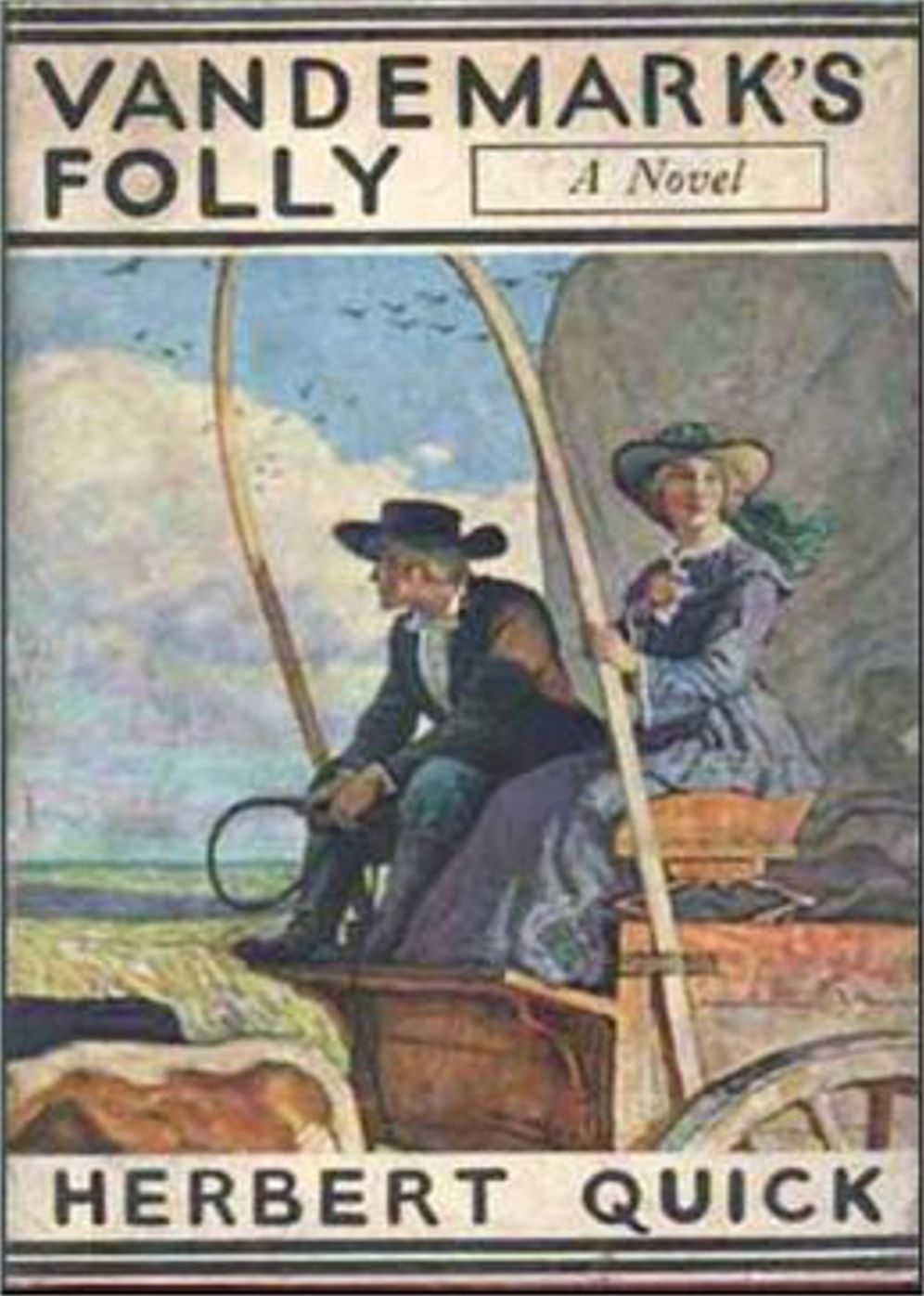 Vandemark's Folly: A Fiction and Literature, Adventure Classic By Herbert Quick! AAA+++