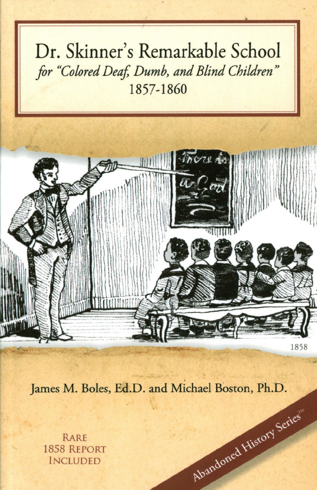 Dr. Skinner's Remarkable School for "Colored Deaf, Dumb, and Blind Children"