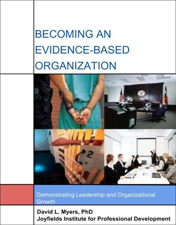 Becoming An Evidence Based Organization: Demonstrating Leadership And Organizational Growth