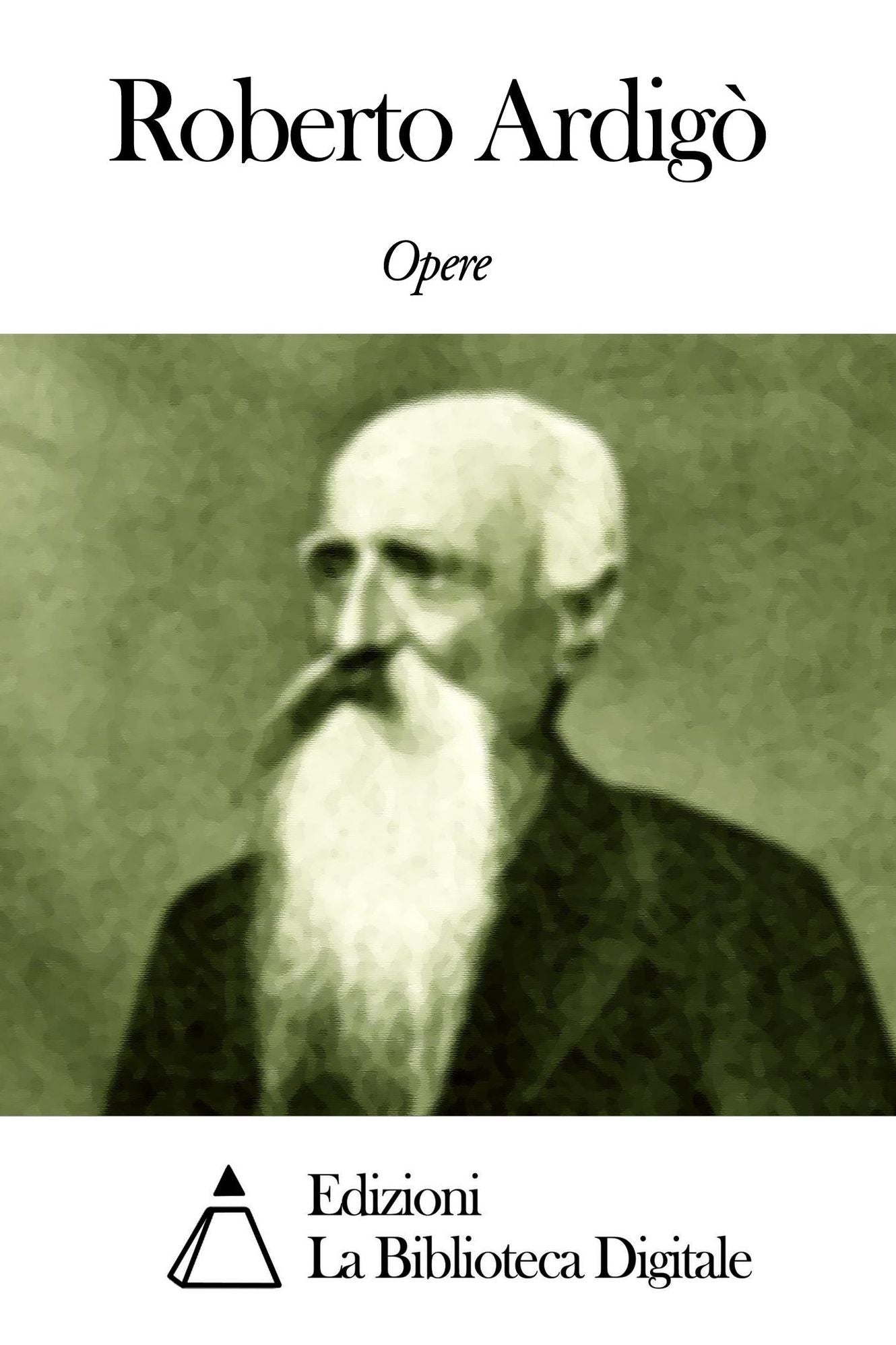 Opere di Roberto Ardig&ograve;