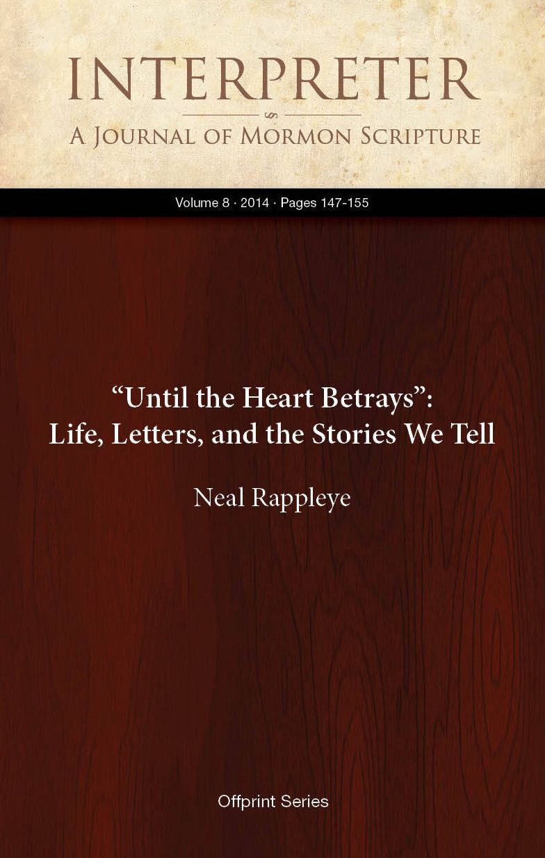 “Until the Heart Betrays”: Life, Letters, and the Stories We Tell