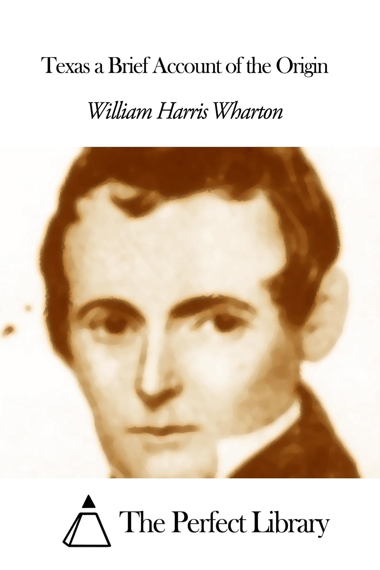Texas a Brief Account of the Origin