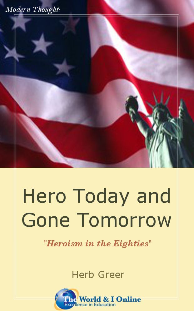 Hero Today and Gone Tomorrow: Heroism in the Eighties