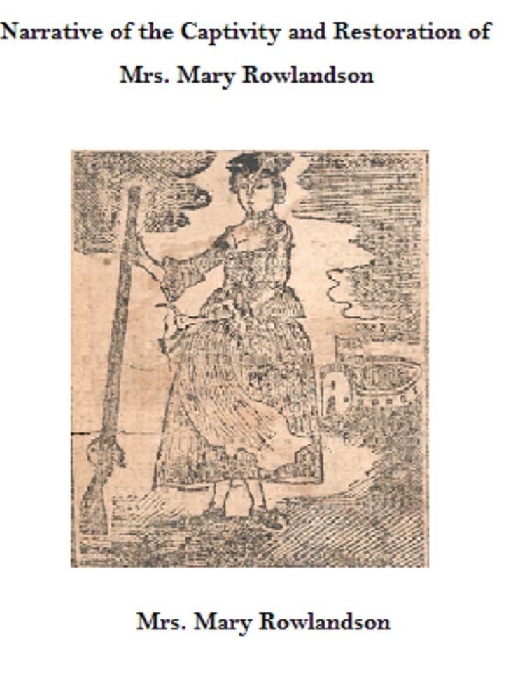 Narrative of the Captivity and Restoration of Mrs. Mary Rowlandson