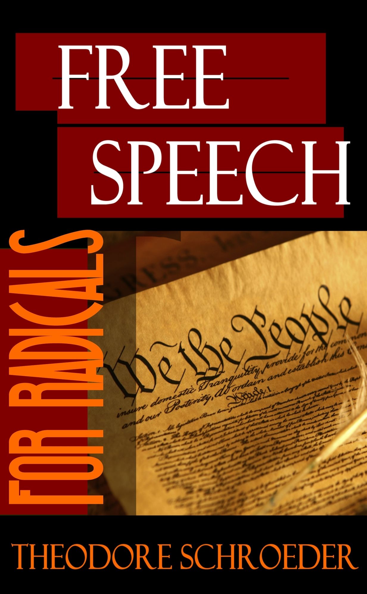 Free Speech for Radicals: Abridged
