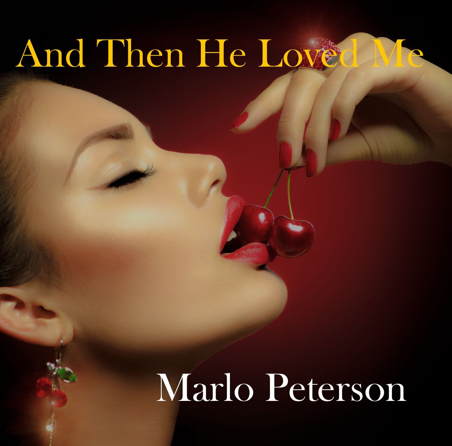 And Then He Loved Me [Sexy Alpha Male BBW Erotic Romance]