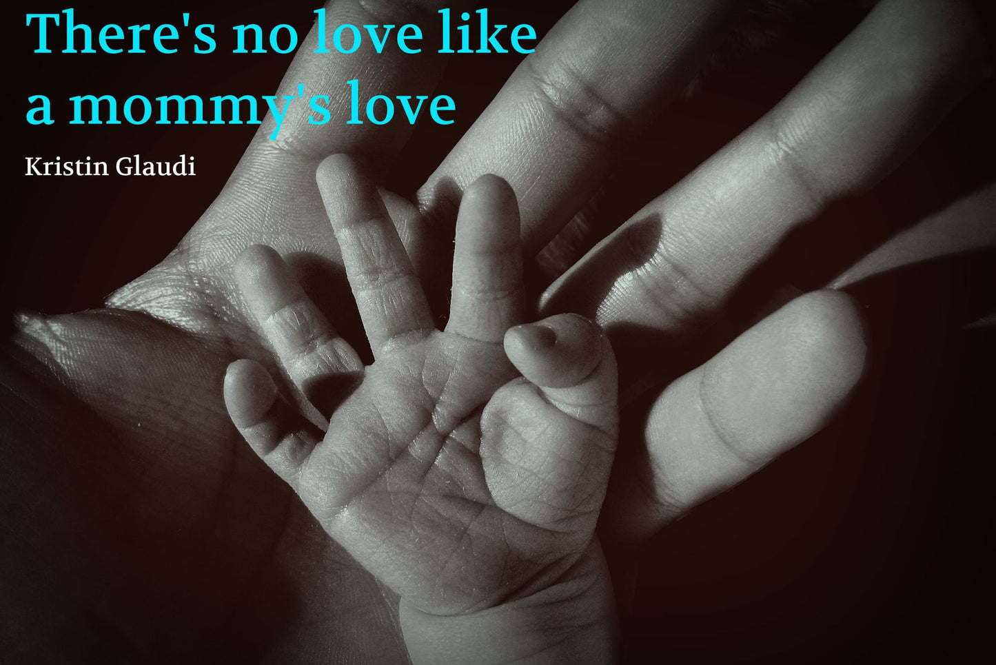 There's no love like a mommys love