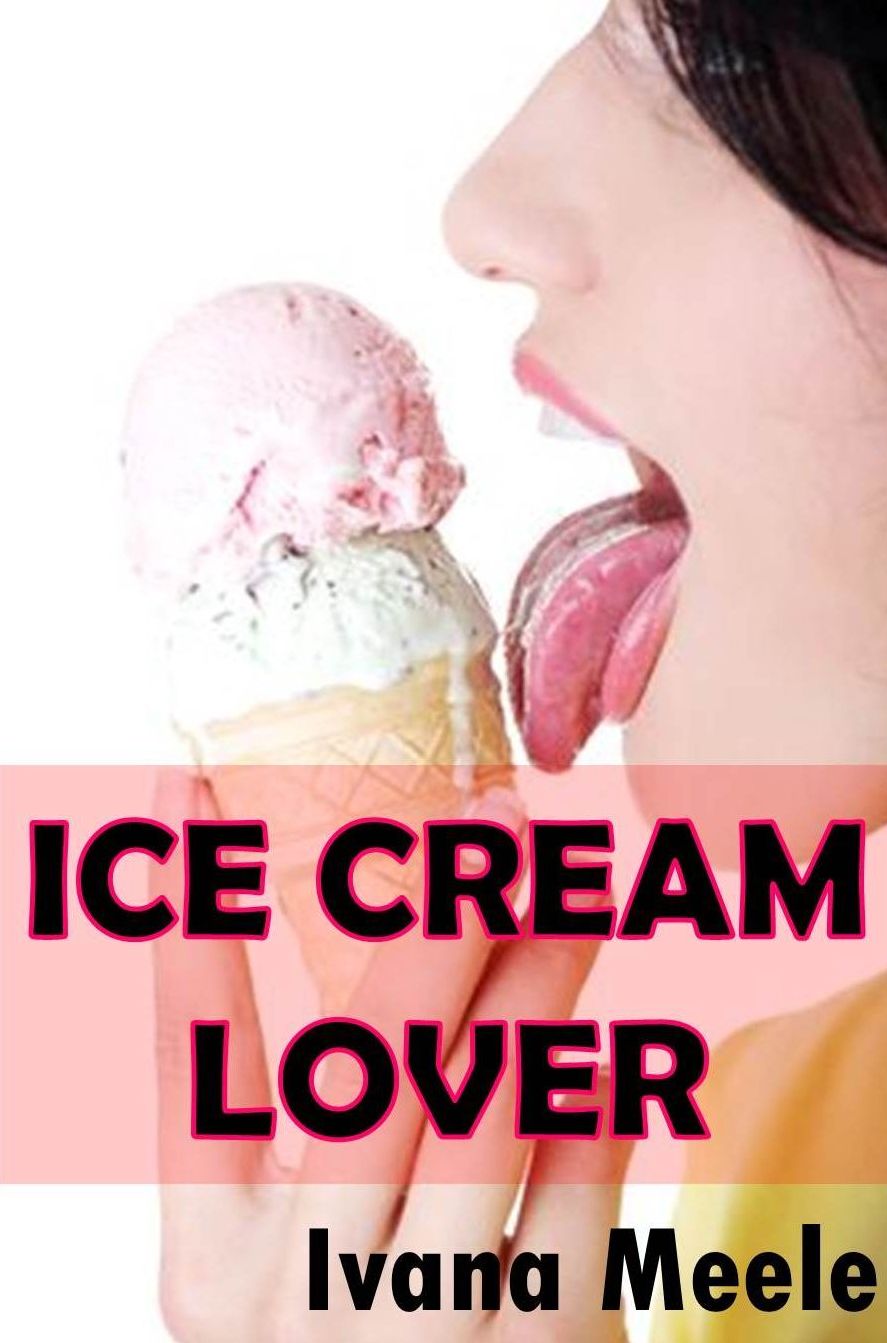 Ice Cream Lover (Erotic Weight Gain)