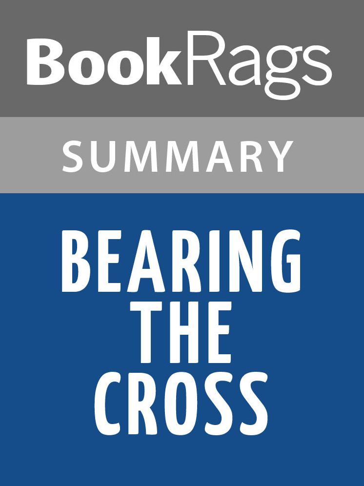 Bearing the Cross by David Garrow Summary & Study Guide