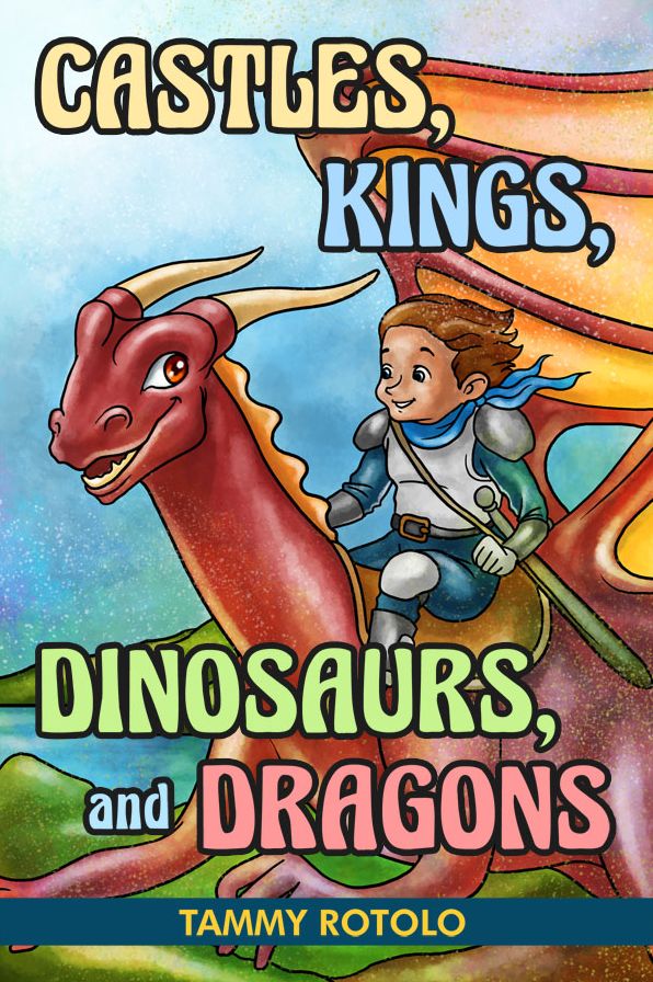 Castles, Kings, Dinosaurs, and Dragons