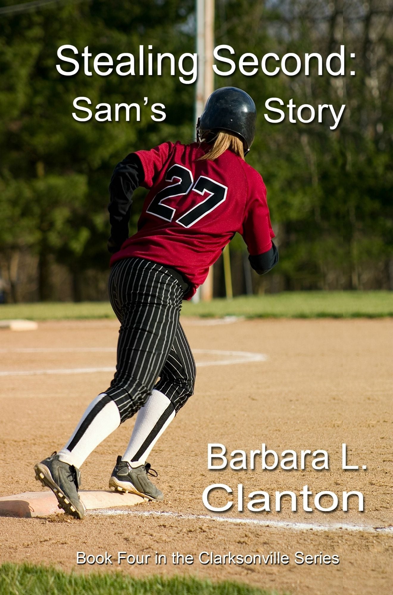 Stealing Second: Sam's Story; Book 4 in The Clarksonville Series
