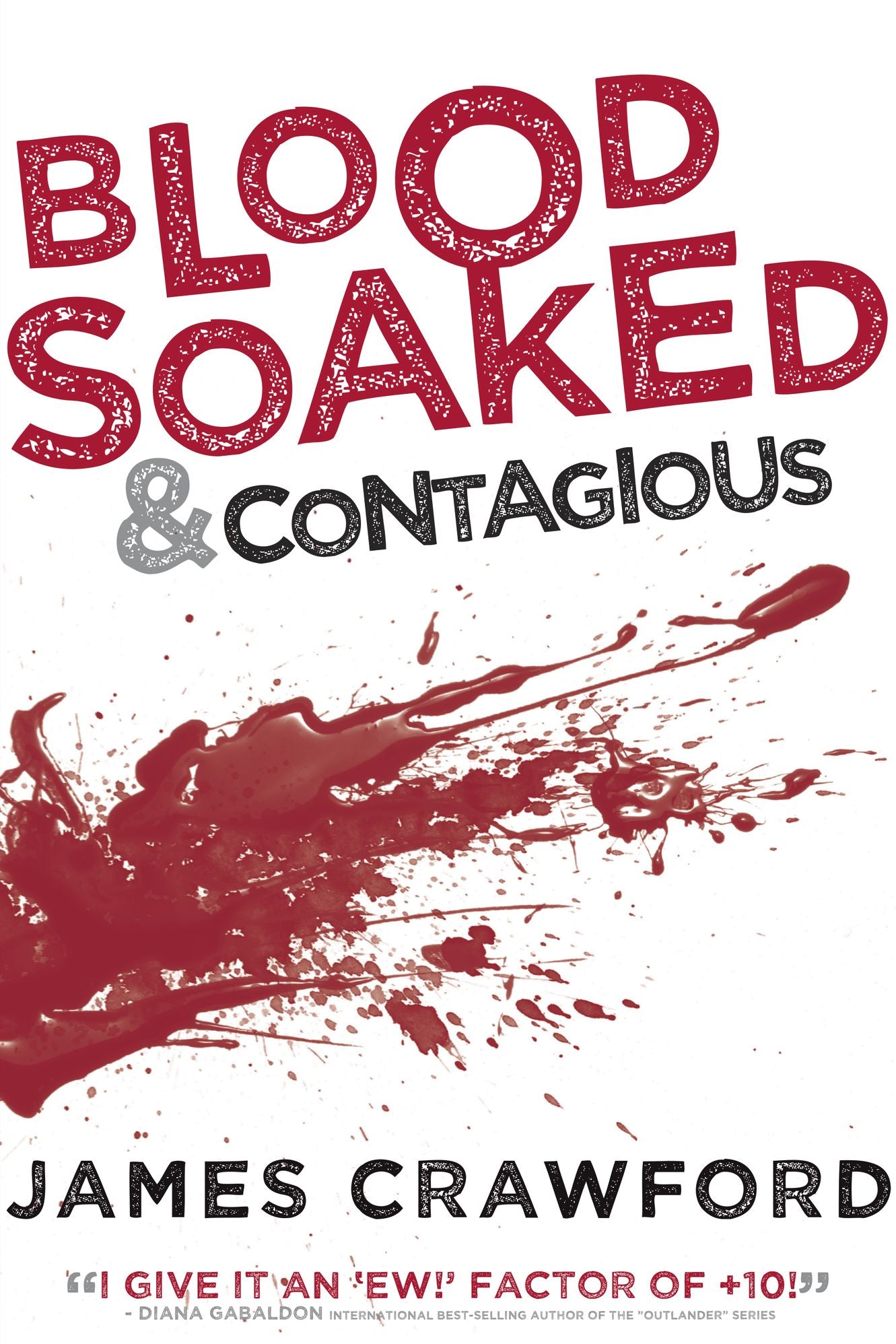 Blood Soaked and Contagious (Blood Soaked Book 1)