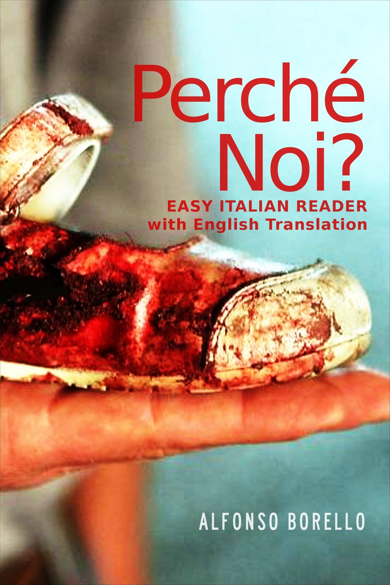 Perche Noi? - Enhanced Easy Italian Reader