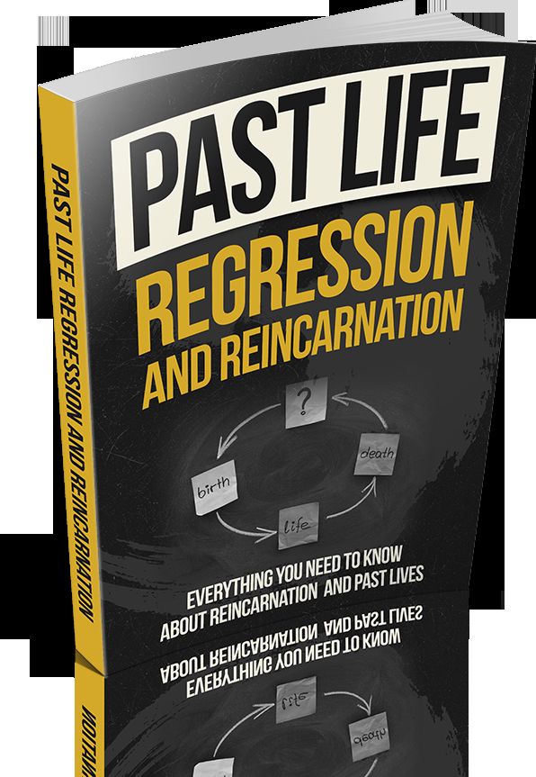 Past Life Regression And Reincarnation
