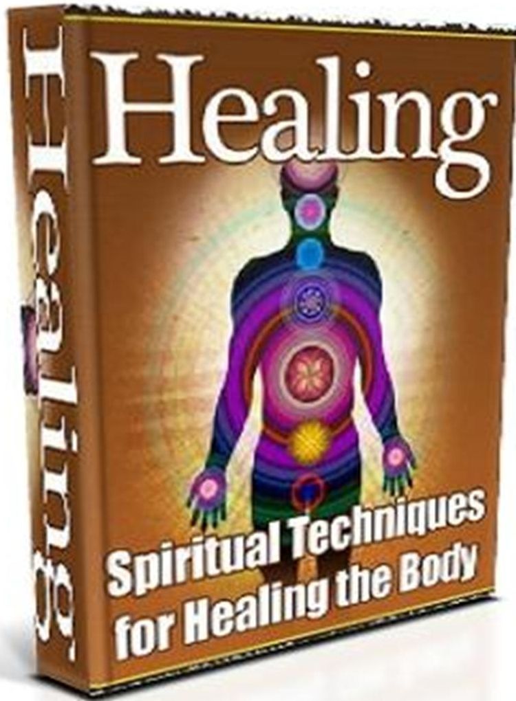 Best Healing – Spiritual Techniques for Healing the Body - What Is Spiritual Healing?