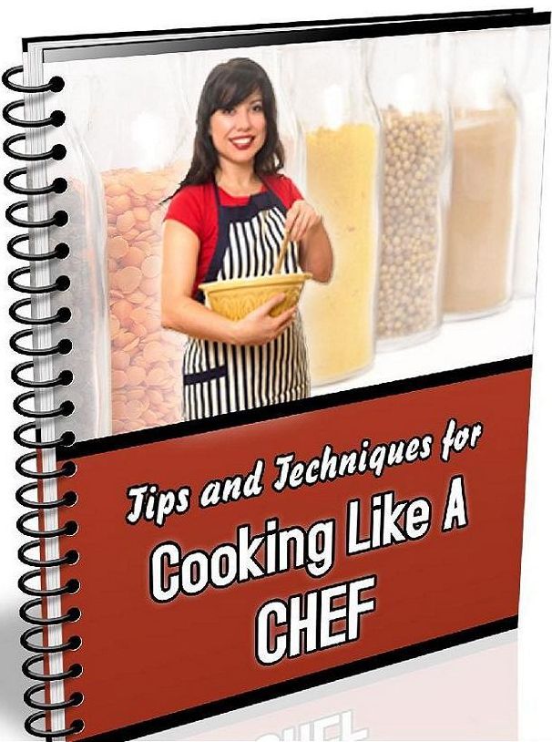 Key To 101 Tips and Techniques For Cooking Like a Chef - General Cooking Tips for the family...