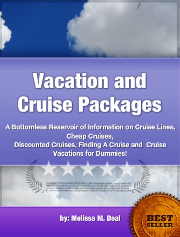 Vacation and Cruise Packages-A Bottomless Reservoir of Information on Cruise Lines, Cheap Cruises, Discounted Cruises, Finding A Cruise and Cruise Vacations for All!