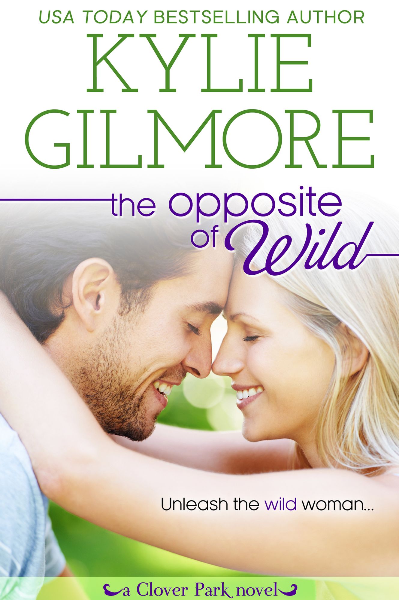 The Opposite Of Wild: Clover Park series, Book 1
