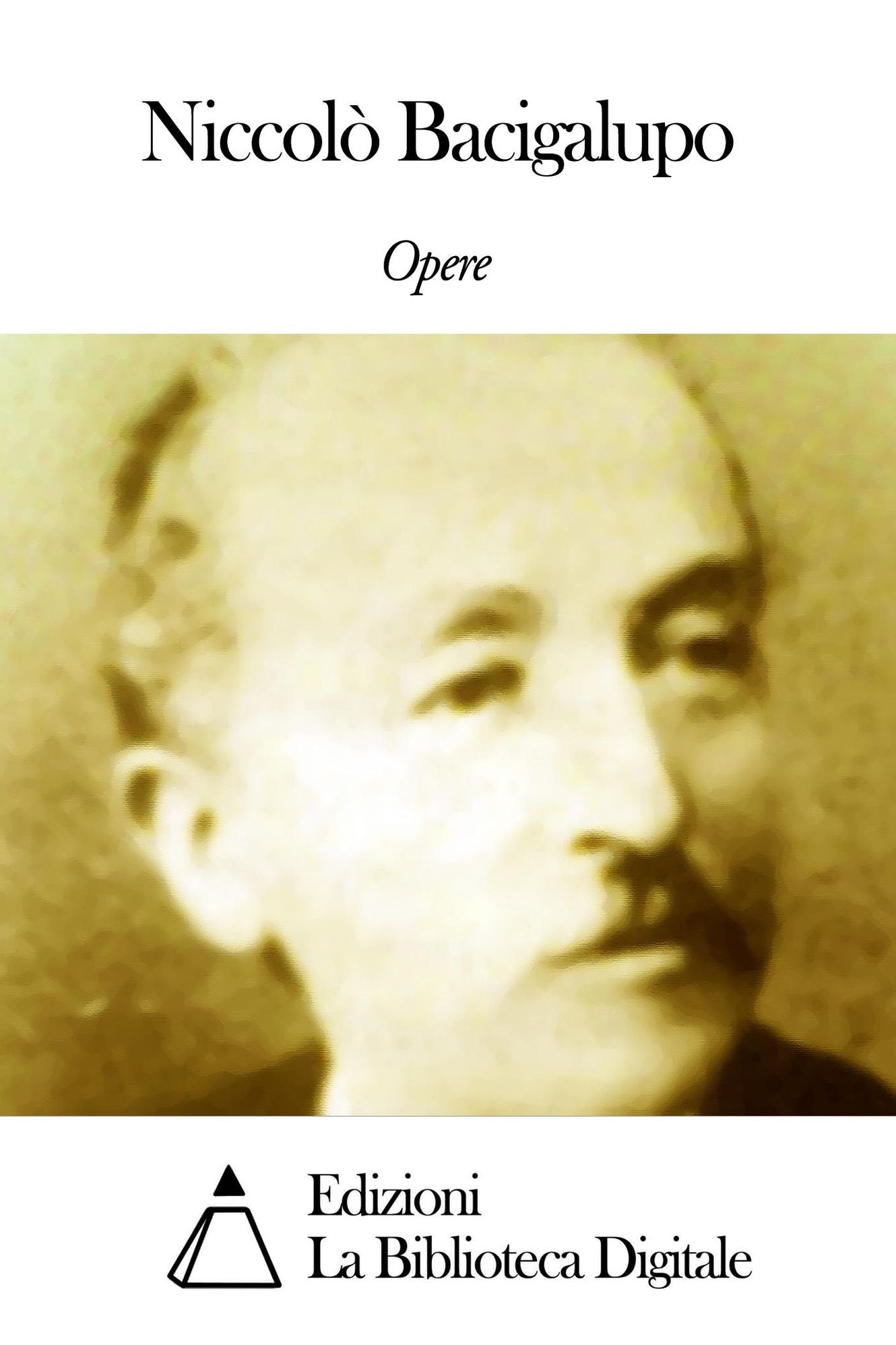 Opere di Niccol&ograve; Bacigalupo