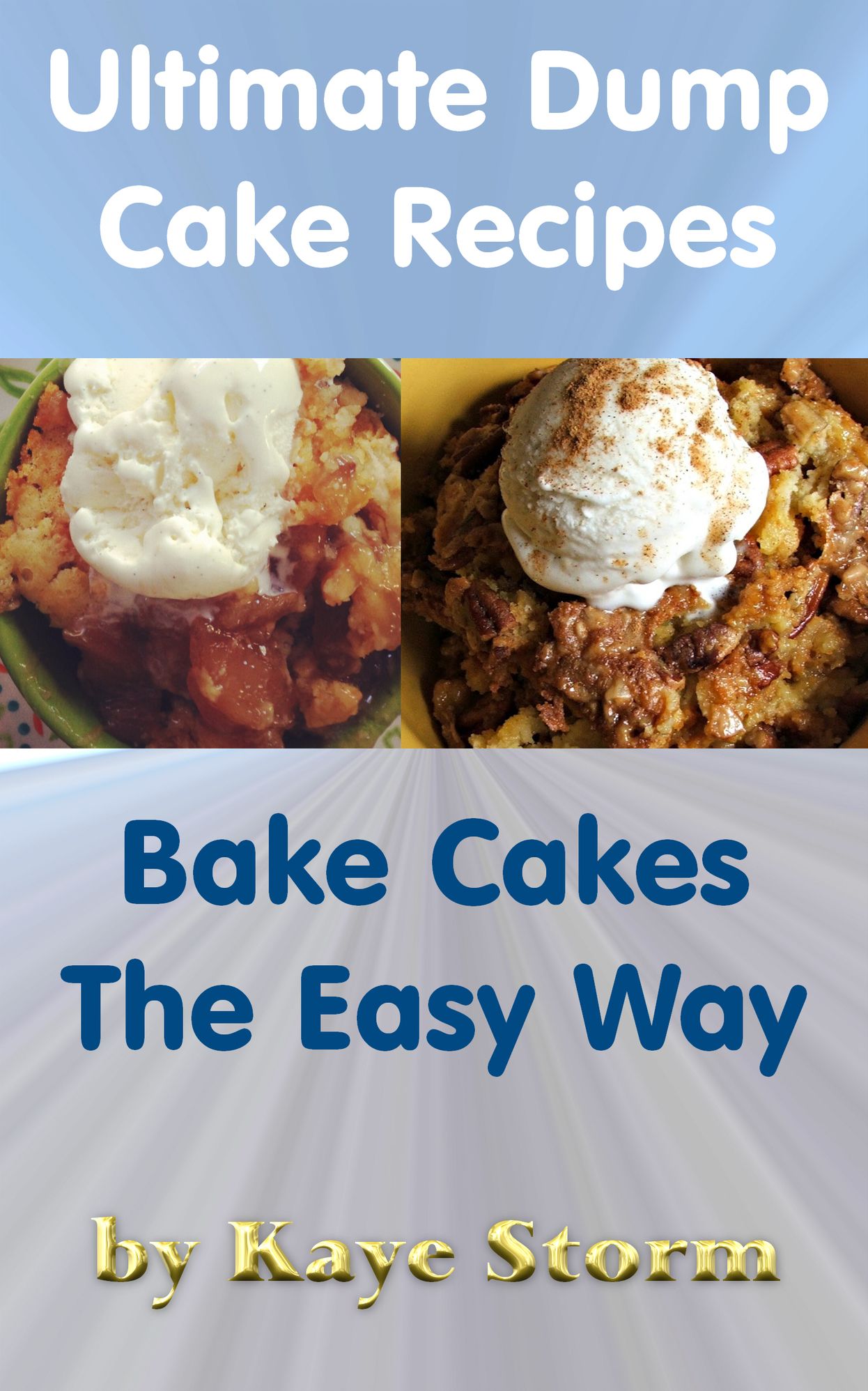 Ultimate Dump Cake Recipes: Bake Cakes the Easy Way