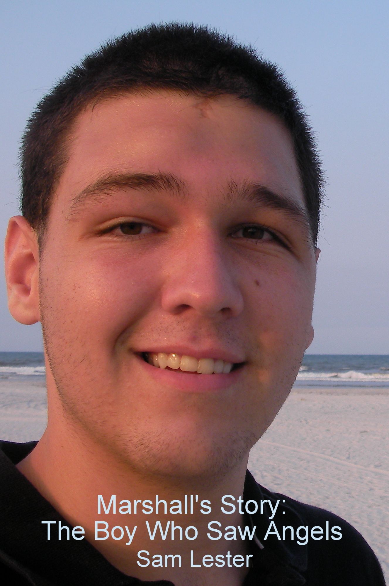 Marshall's Story: The Boy Who Saw Angels