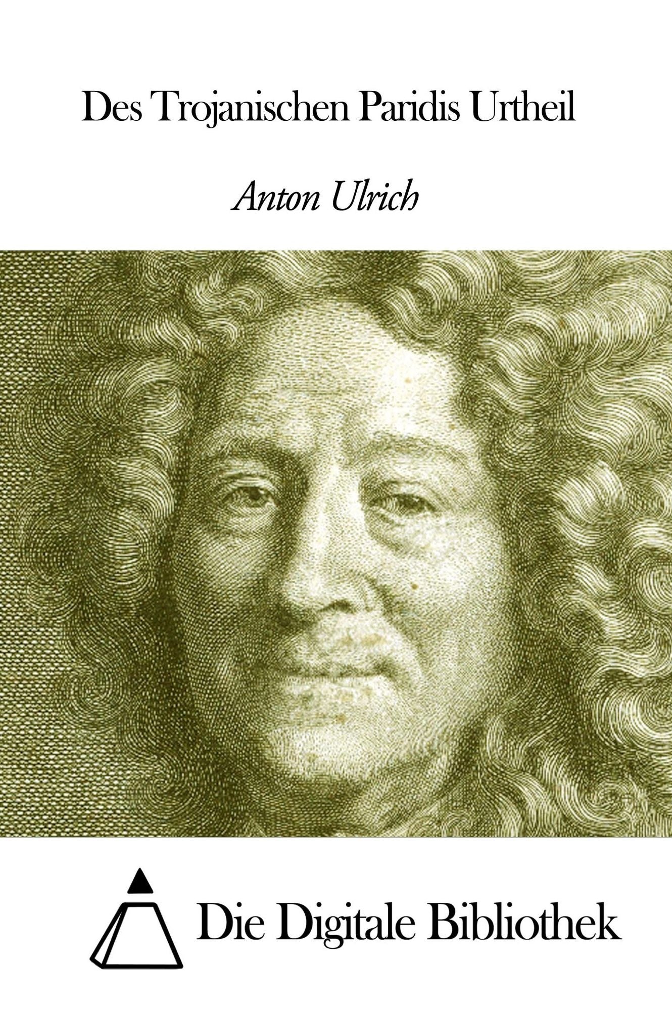 Des Trojanischen Paridis Urtheil