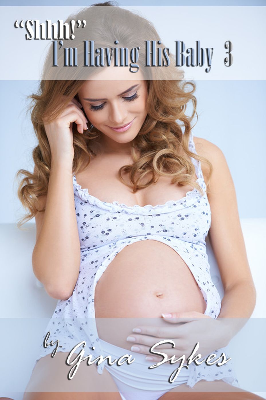 Shhh! I'm Having His Baby 3 (A Domination Submission Billionaire Breeding Erotic Romance)