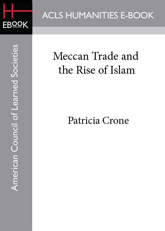 Meccan Trade and the Rise of Islam