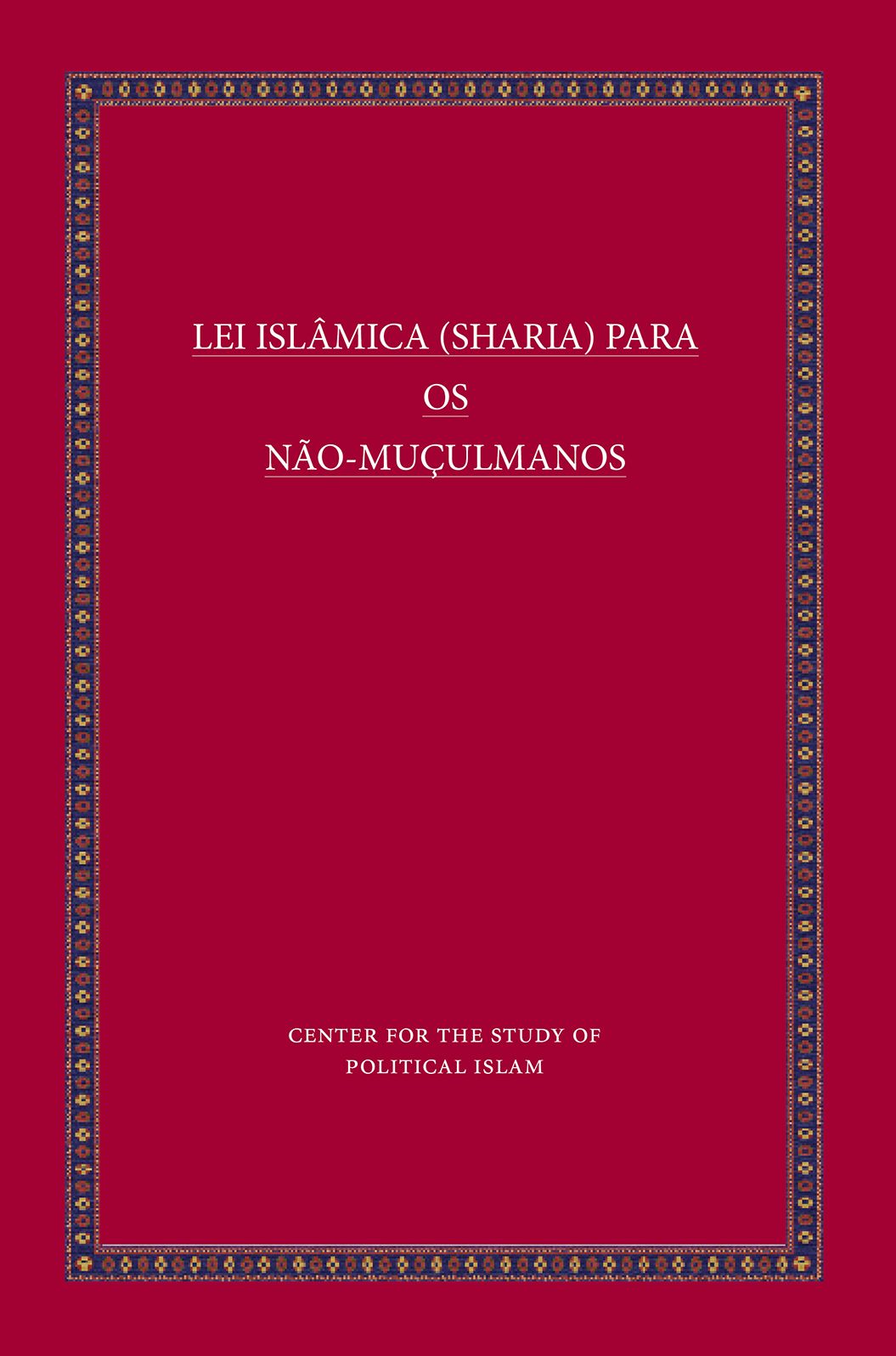 LEI ISL&Acirc;MICA (SHARIA) PARA OS N&Atilde;O-MU&Ccedil;ULMANOS