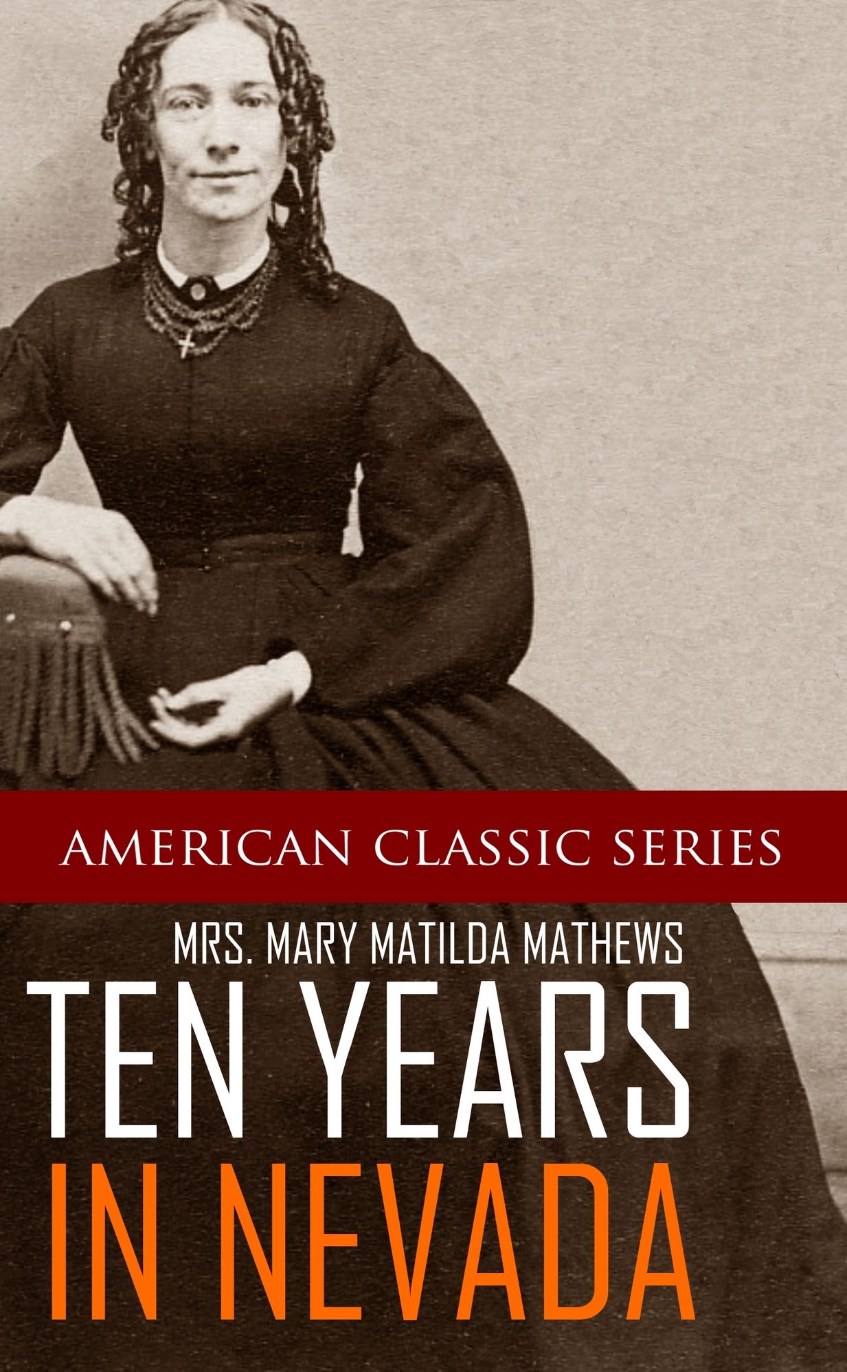 Ten Years in Nevada (1869~1879)