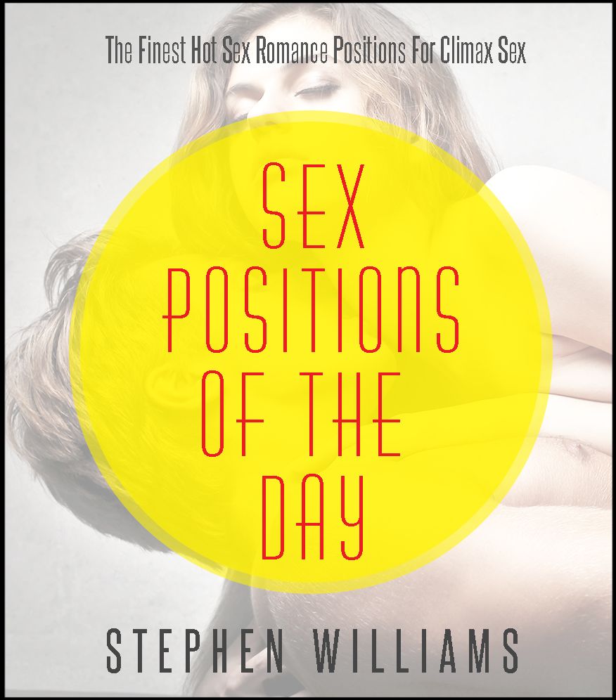 Sex Positions Of The Day: The Finest Hot Sex Romance Sex Positions For Climax Sex