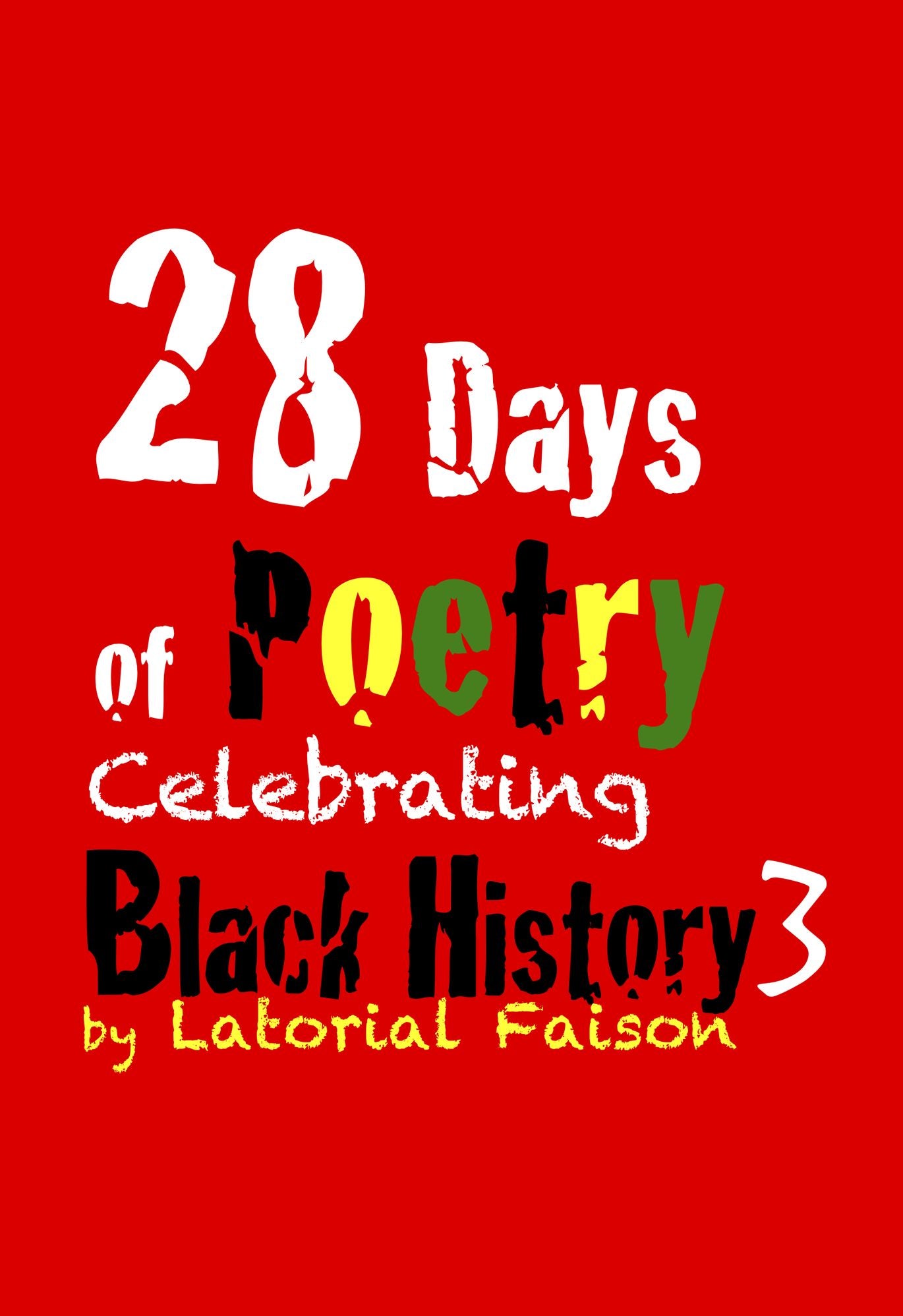 28 Days of Poetry Celebrating Black History: Volume 3