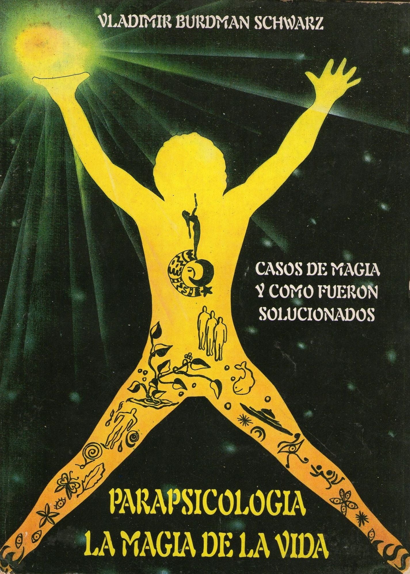 PARAPSICOLOGIA LA MAGIA DE LA VIDA